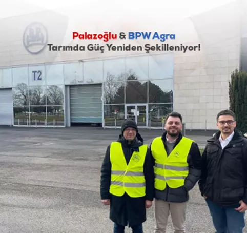 Pazaloğlu & BPW Agra Tarımda Güç Yeniden Şekilleniyor